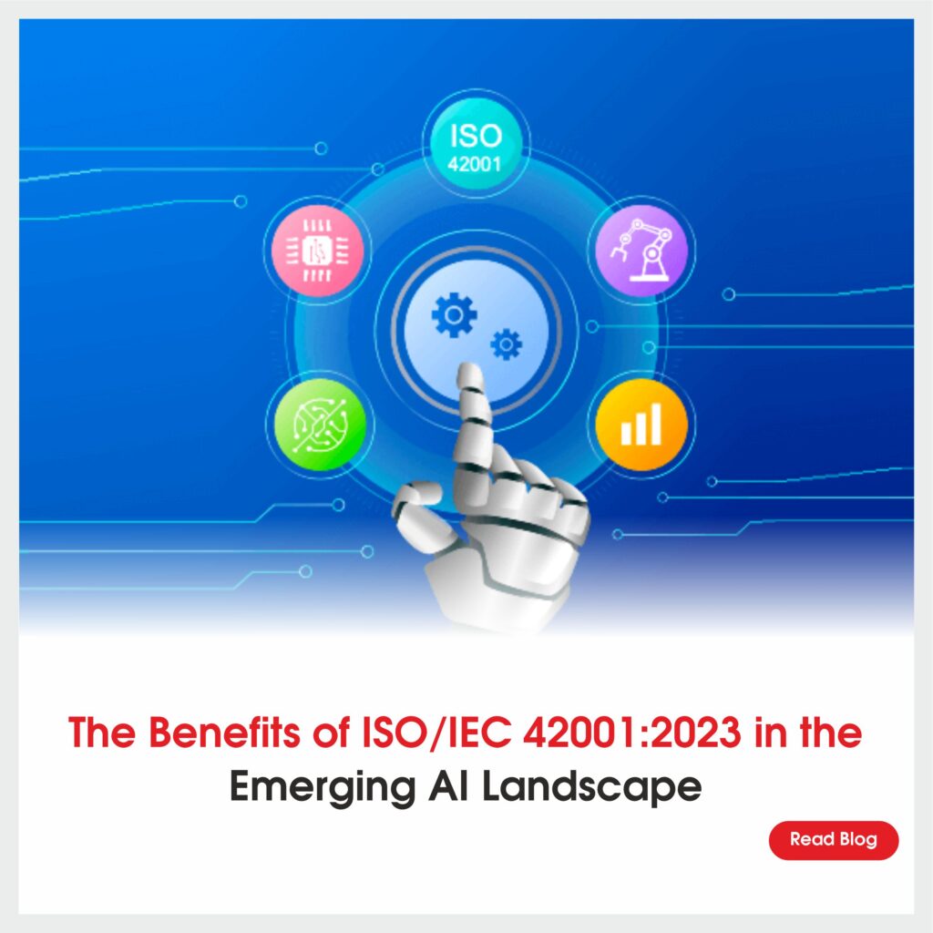The Benefits of ISO/IEC 42001 in the Emerging AI Landscape