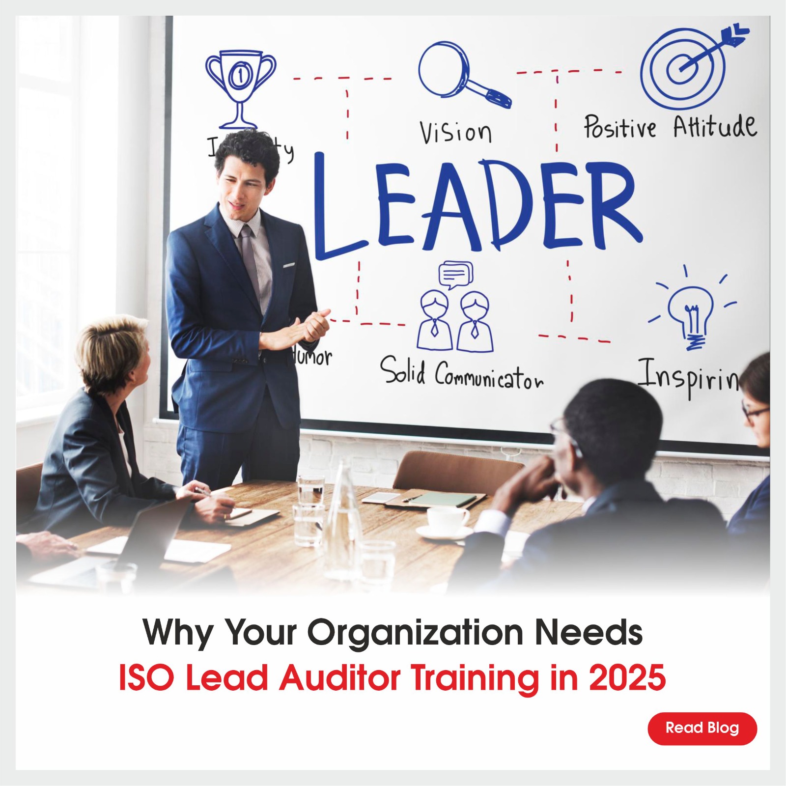 Why Your Organization Needs ISO Lead Auditor Training in 2025?