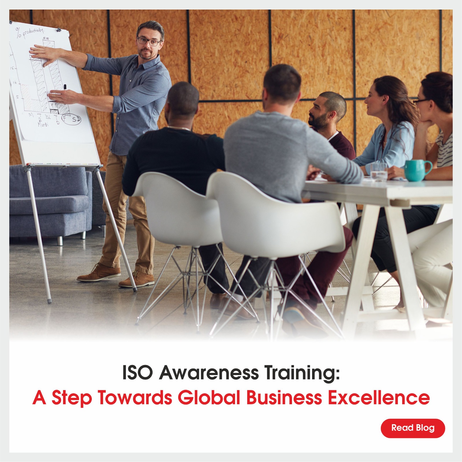 ISO Awareness Training: A Step Towards Global Business Excellence