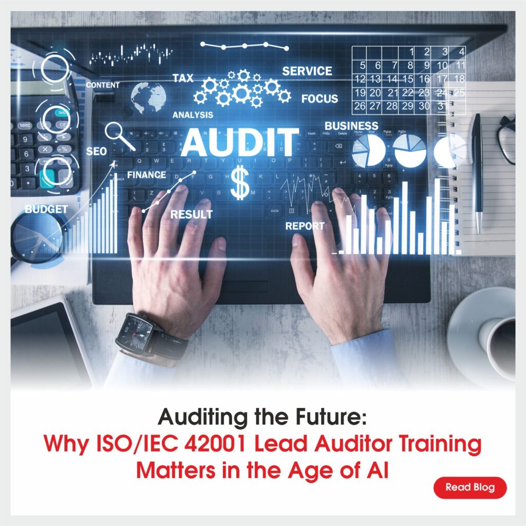 Auditing the Future: Why ISO/IEC 42001 Lead Auditor Training Matters in the Age of AI
