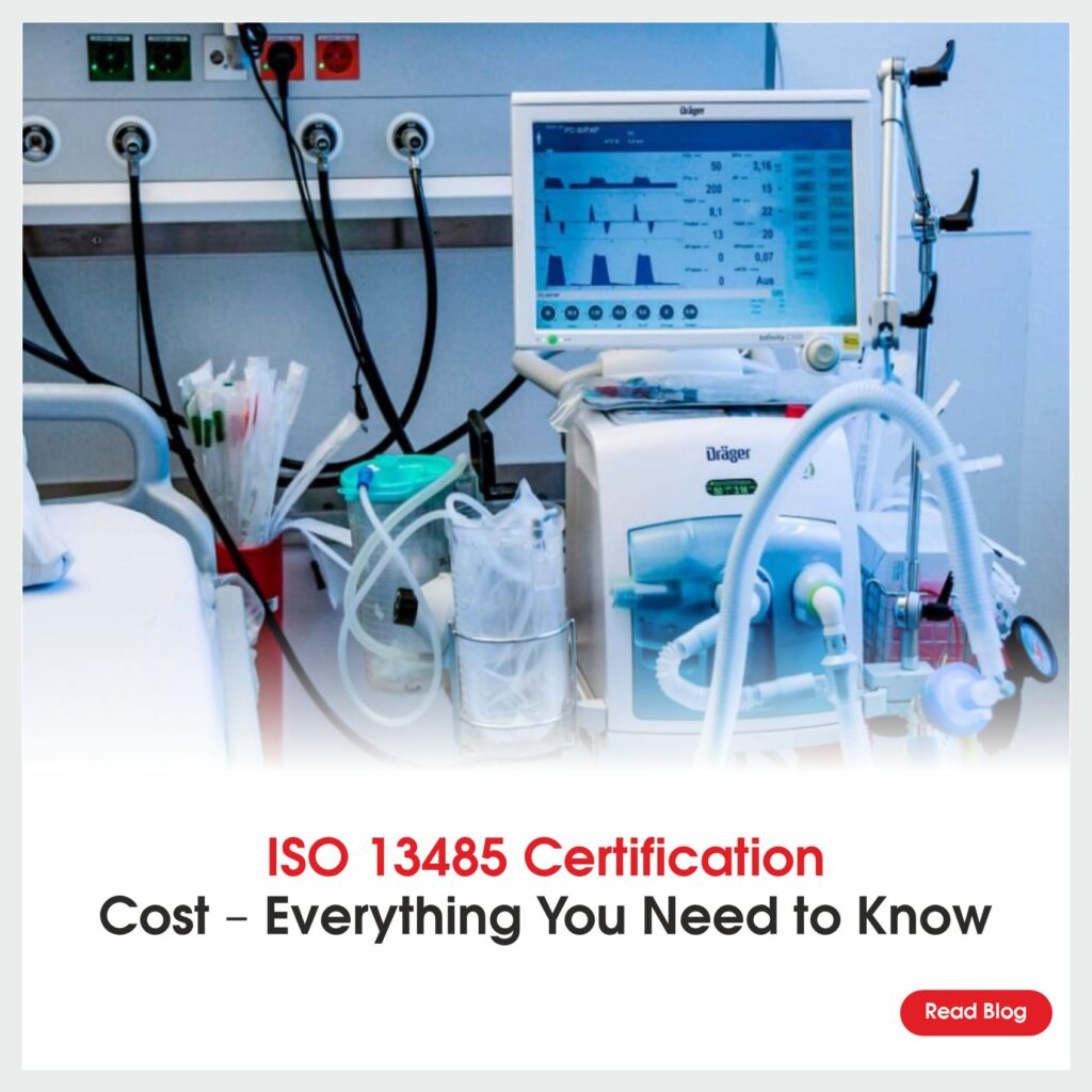 ISO 13485 Certification Cost – Everything You Need to Know