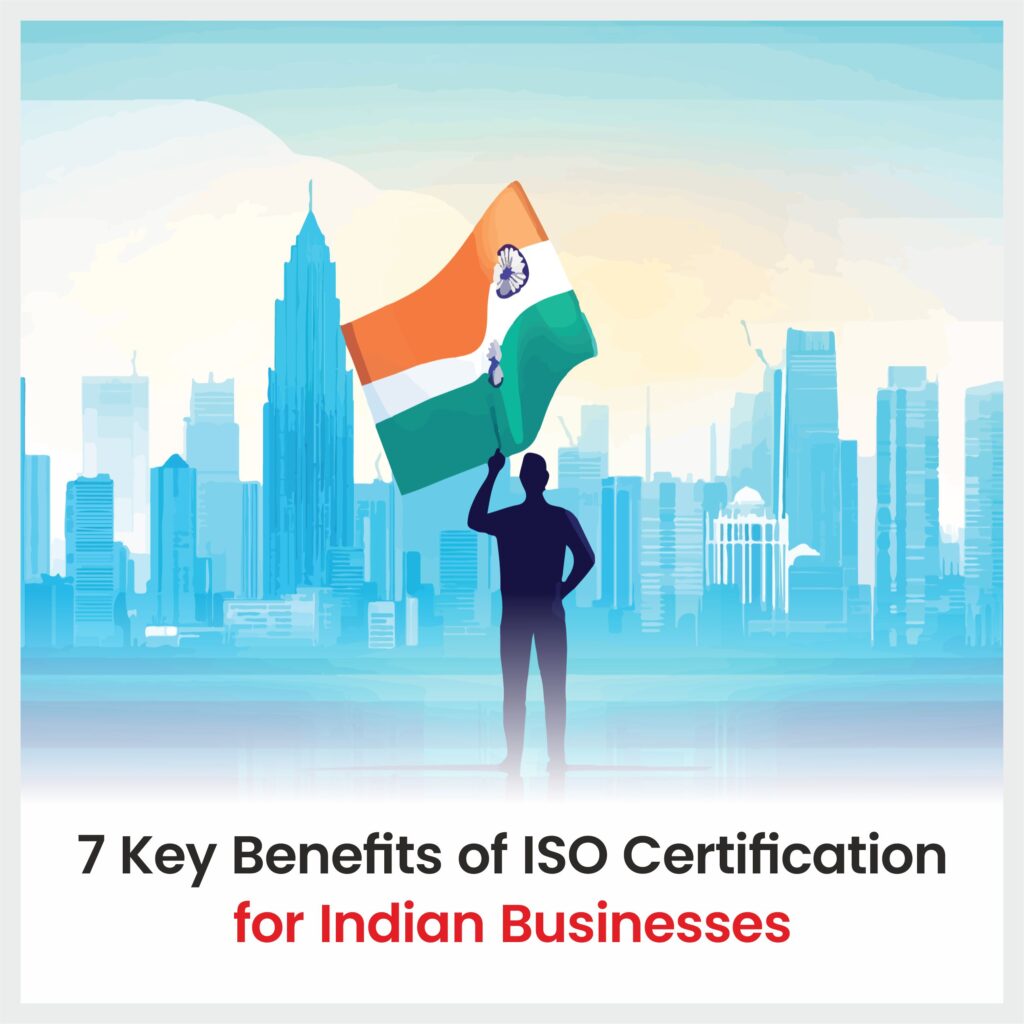 7 Benefits of ISO Certification in India for Business Growth